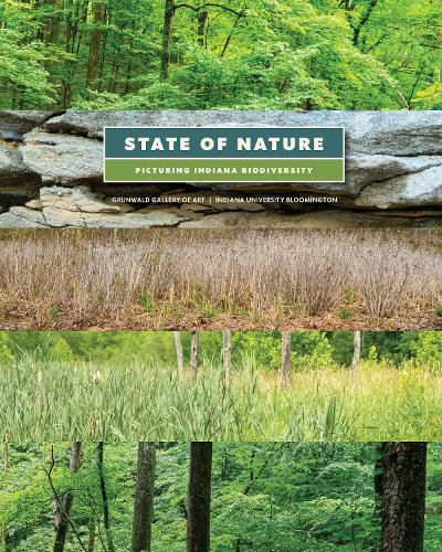 Cover image for State of Nature: Picturing Indiana Biodiversity