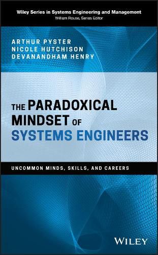 Cover image for The Paradoxical Mindset of Systems Engineers - Uncommon Minds, Skills, and Careers