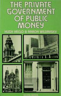 Cover image for The Private Government of Public Money: Community and Policy inside British Politics