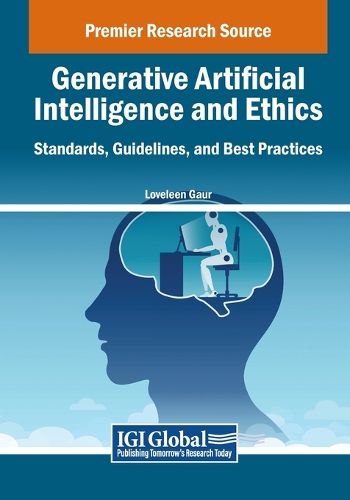 Cover image for Generative Artificial Intelligence and Ethics: Standards, Guidelines, and Best Practices