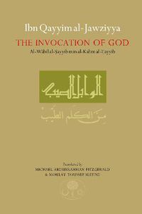 Cover image for Ibn Qayyim al-Jawziyya on the Invocation of God: Al-Wabil al-Sayyib