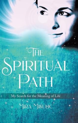 Cover image for The Spiritual Path: My Search for the Meaning of Life