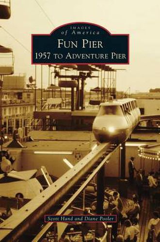 Cover image for Fun Pier: 1957 to Adventure Pier