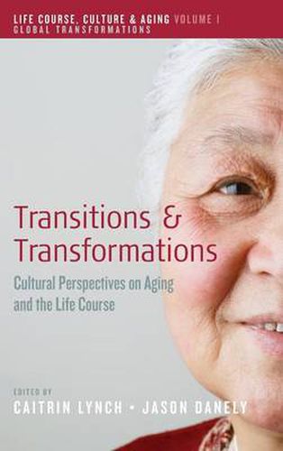 Cover image for Transitions and Transformations: Cultural Perspectives on Aging and the Life Course