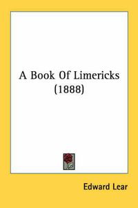 Cover image for A Book of Limericks (1888)