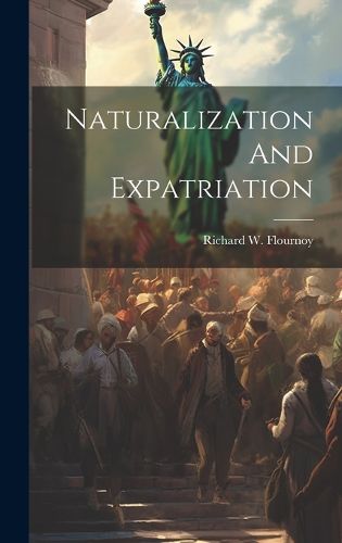 Cover image for Naturalization And Expatriation