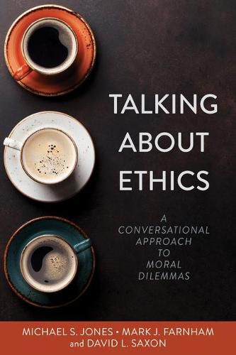 Cover image for Talking about Ethics: A Conversational Approach to Moral Dilemmas