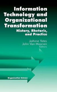 Cover image for Information Technology and Organizational Transformation: History, Rhetoric and Preface