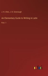 Cover image for An Elementary Guide to Writing in Latin