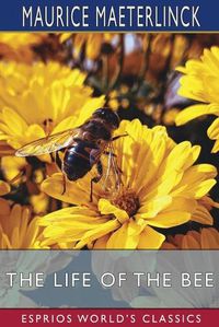 Cover image for The Life of the Bee (Esprios Classics)