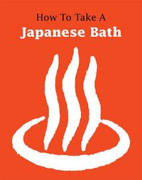 Cover image for How to Take a Japanese Bath