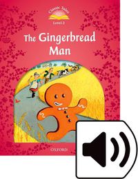 Cover image for Classic Tales Second Edition: Level 2: The Gingerbread Man Audio Pack