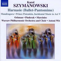 Cover image for Szymanowski Harnasie Mandragora Prince Potemkin Incidental Music To Act 5
