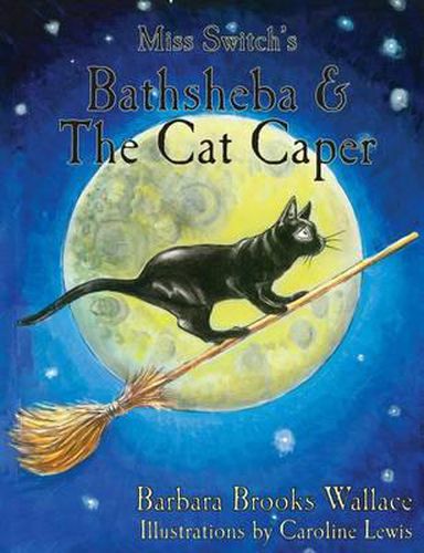 Cover image for Miss Switch's Bathsheba & The Cat Caper