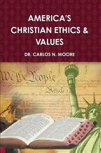 Cover image for Christian Ethics and Values (Volume 1)