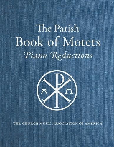 Cover image for Parish Book of Motets, Piano Reductions