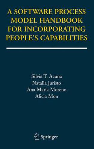 A Software Process Model Handbook for Incorporating People's Capabilities