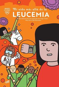 Cover image for Mi Vida Mas Alla de la Leucemia: Una Historia de Una Paciente de Mayo Clinic