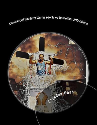 Cover image for Commercial Warfare: We the people vs Despotism 2ND Edition: Free from Defacto Imposed Ignorance