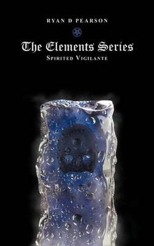 Cover image for The Elements Series: Spirited Vigilante