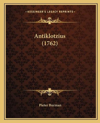 Cover image for Antiklotzius (1762)