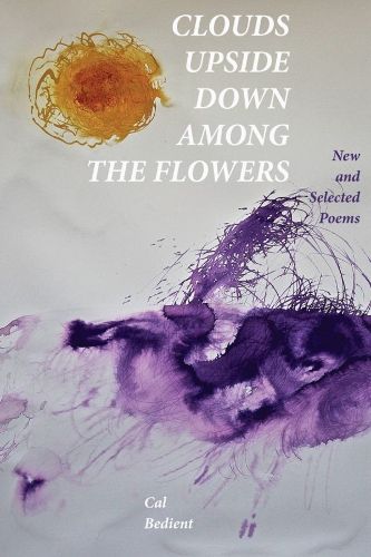 Cover image for Clouds Upside Down Among the Flowers: