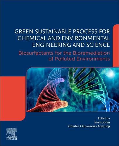 Cover image for Green Sustainable Process for Chemical and Environmental Engineering and Science: Biosurfactants for the Bioremediation of Polluted Environments