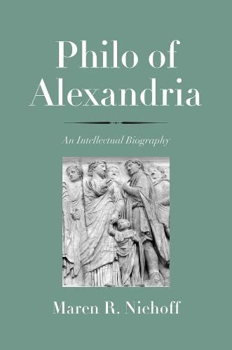 Cover image for Philo of Alexandria: An Intellectual Biography