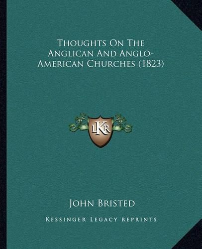 Thoughts on the Anglican and Anglo-American Churches (1823)