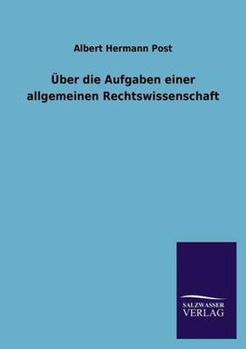 Cover image for Uber Die Aufgaben Einer Allgemeinen Rechtswissenschaft