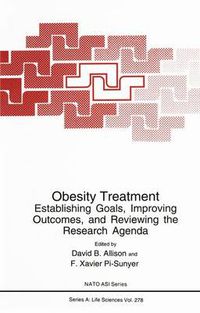 Cover image for Obesity Treatment: Establishing Goals, Improving Outcomes, and Reviewing the Research Agenda