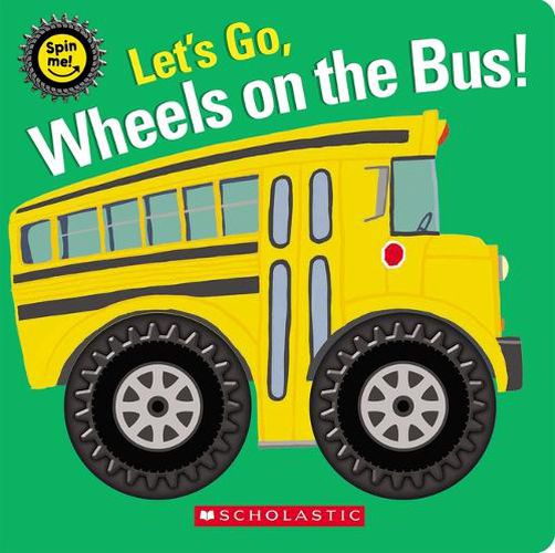 Cover image for Let's Go, Wheels on the Bus! (Spin Me!)