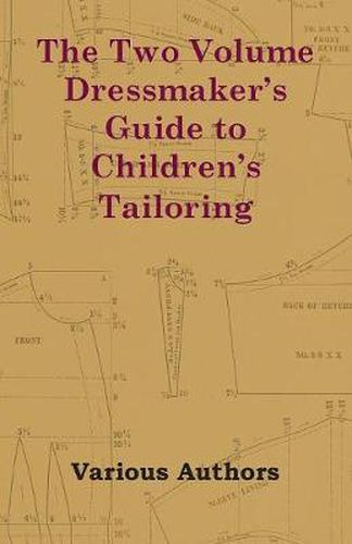 Cover image for The Two Volume Dressmaker's Guide to Children's Tailoring