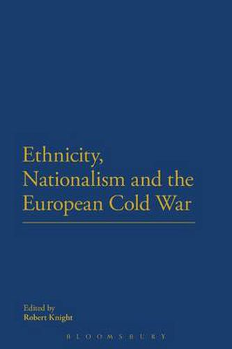 Cover image for Ethnicity, Nationalism and the European Cold War