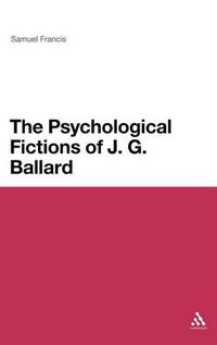 Cover image for The Psychological Fictions of J.G. Ballard