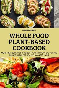 Cover image for Whole Food Plant-Based Cookbook