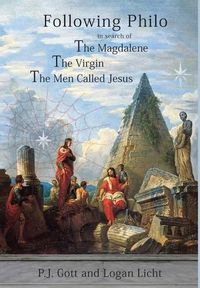 Cover image for Following Philo: The Magdalene. the Virgin. the Men Called Jesus