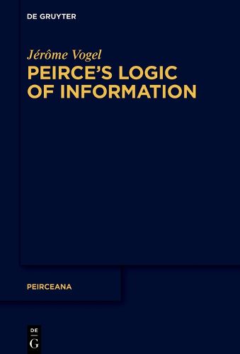 Cover image for Peirce's Logic of Information