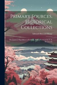 Cover image for Primary Sources, Historical Collections