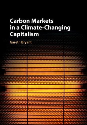 Cover image for Carbon Markets in a Climate-Changing Capitalism