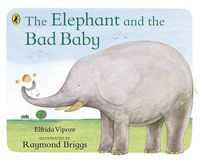 Cover image for The Elephant and the Bad Baby