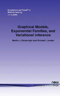 Cover image for Graphical Models, Exponential Families, and Variational Inference