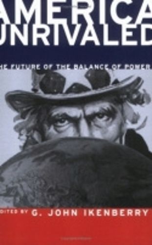 Cover image for America Unrivaled: The Future of the Balance of Power