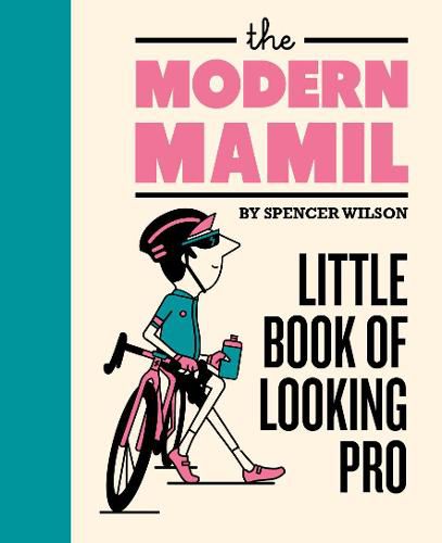 Cover image for The Modern MAMIL: Little Book of Looking Pro