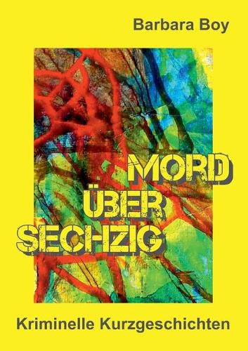 Cover image for Mord uber sechzig: Kriminelle Kurzgeschichten