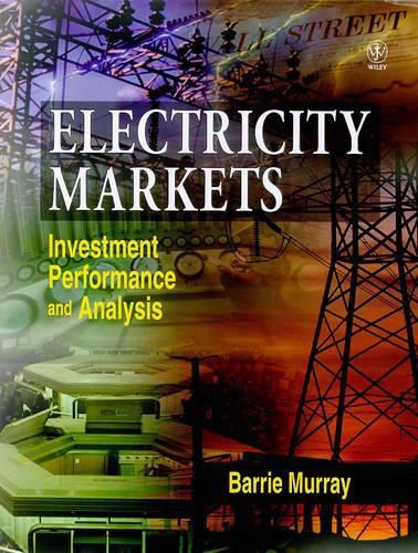 Cover image for Electricity Markets: Investment, Performance and Analysis