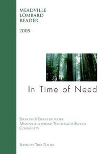 Cover image for In Time of Need: The Meadville Lombard Reader 2005