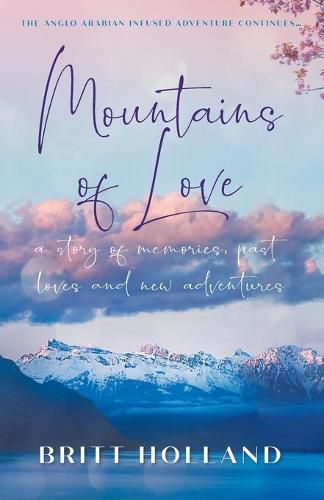 Cover image for Mountains of Love: a story of memories, past loves and new adventures