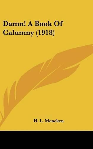 Damn! a Book of Calumny (1918)