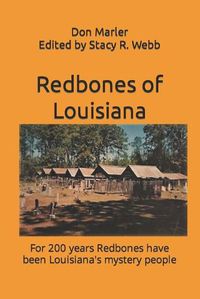 Cover image for Redbones of Louisiana: For 200 years Redbones have been Louisiana's mystery people